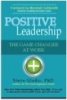 Positive Leadership: The Game Changer at Work book cover image